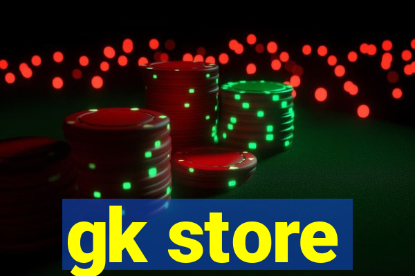 gk store